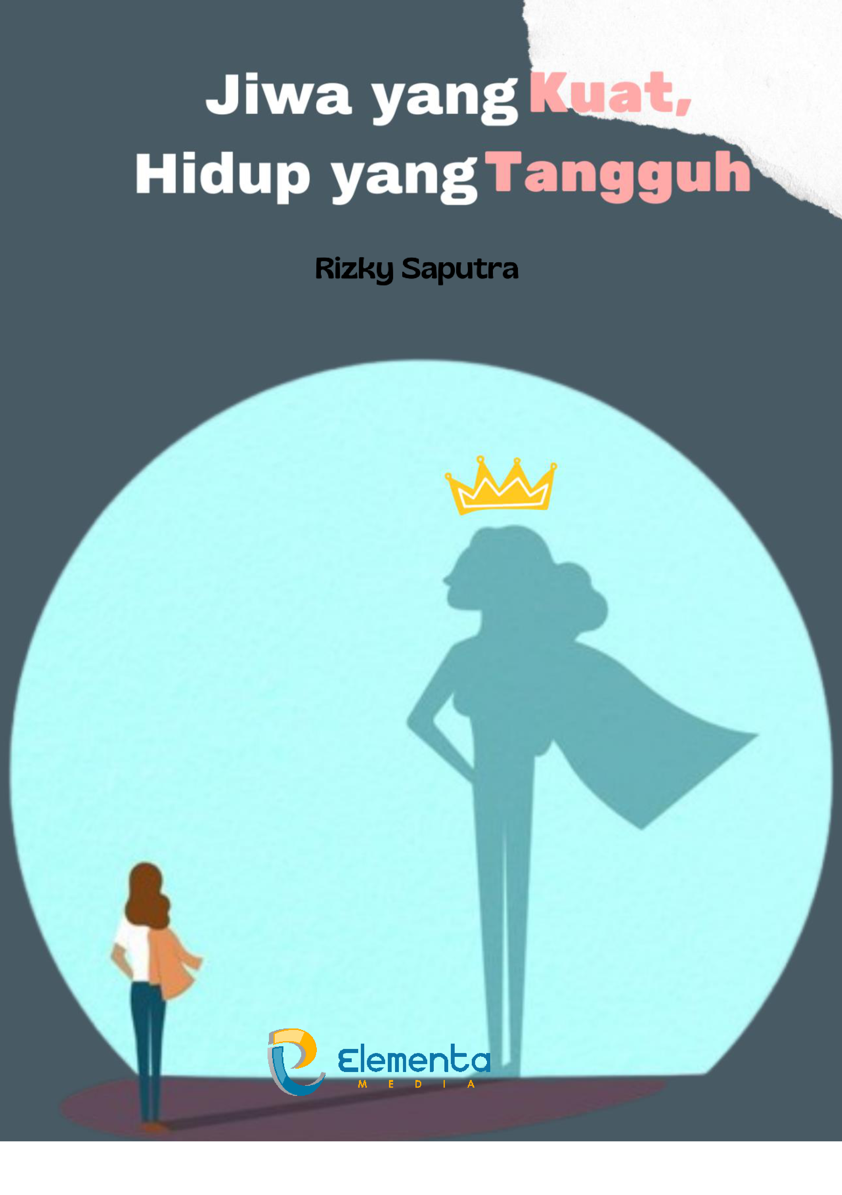 Jiwa yang Kuat, Hidup yang Tangguh